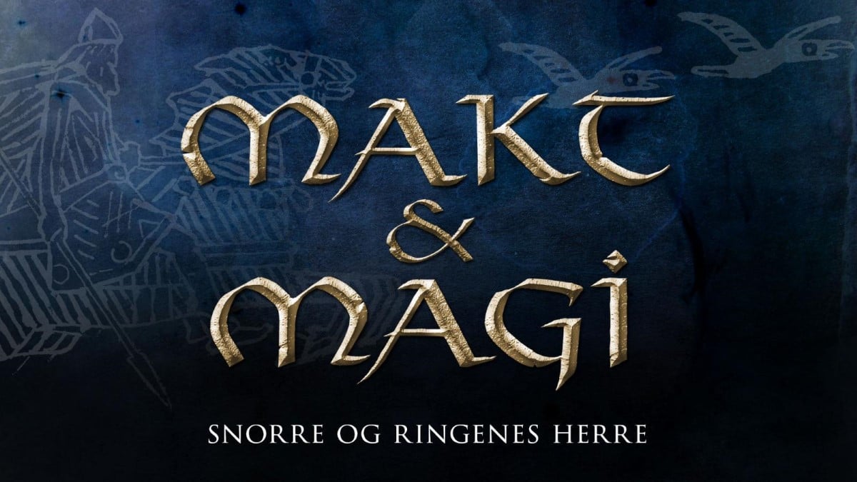 Makt og Magi. Snorre og Ringenes herre